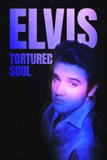 Watch Elvis: Tortured Soul M4ufree