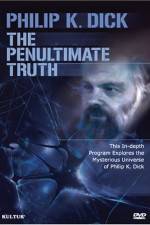 Watch The Penultimate Truth About Philip K Dick M4ufree