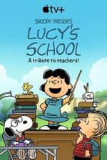Watch Snoopy Presents: Lucy\'s School (TV Special 2022) M4ufree