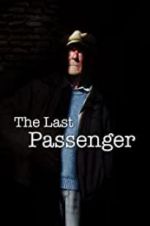 Watch The Last Passenger: A True Story M4ufree