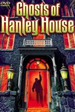 Watch The Ghosts of Hanley House M4ufree
