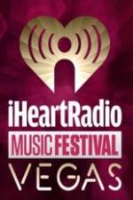 Watch iHeartRadio Music Festival Vegas 2014 M4ufree