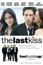 Watch The Last Kiss M4ufree