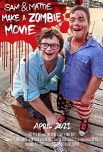 Watch Sam & Mattie Make a Zombie Movie M4ufree