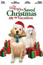 Watch The Dog Who Saved Christmas Vacation M4ufree