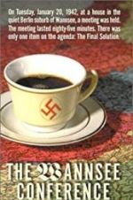 Watch The Final Solution: The Wannsee Conference M4ufree