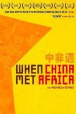 Watch When China Met Africa M4ufree