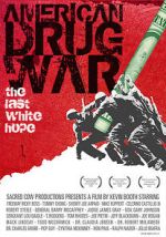 Watch American Drug War: The Last White Hope M4ufree