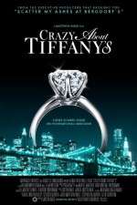 Watch Crazy About Tiffany's M4ufree