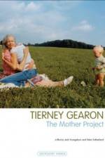 Watch Tierney Gearon: The Mother Project M4ufree