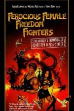 Watch Ferocious Female Freedom Fighters M4ufree
