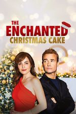 Watch The Enchanted Christmas Cake M4ufree