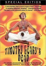 Watch Timothy Leary\'s Dead M4ufree