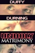Watch Unholy Matrimony M4ufree