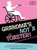 Watch Grandma\'s Not a Toaster M4ufree
