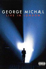Watch George Michael: Live in London M4ufree