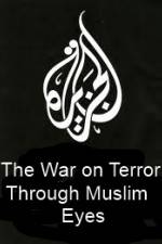 Watch The War on Terror Through Muslim Eyes M4ufree