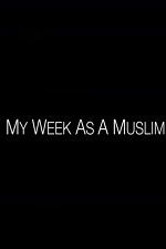 Watch My Week as a Muslim M4ufree