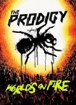 Watch The Prodigy: World\'s on Fire M4ufree