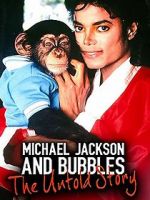 Watch Michael Jackson and Bubbles: The Untold Story M4ufree