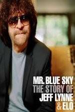 Watch Mr Blue Sky The Story of Jeff Lynne & ELO M4ufree