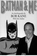 Watch Batman and Me: A Devotion to Destiny, the Bob Kane Story M4ufree