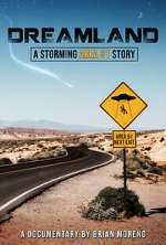 Watch Dreamland: A Storming Area 51 Story M4ufree