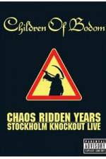 Watch Children of Bodom: Chaos Ridden Years/Stockholm Knockout Live M4ufree
