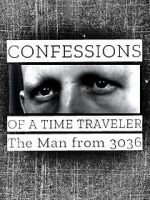 Watch Confessions of a Time Traveler - The Man from 3036 M4ufree