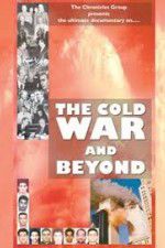 Watch The Cold War and Beyond M4ufree