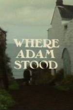 Watch Where Adam Stood M4ufree
