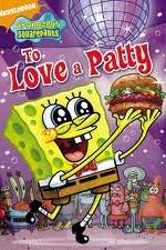 Watch SpongeBob SquarePants: To Love A Patty M4ufree