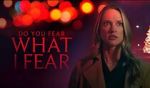 Watch Do You Fear What I Fear M4ufree
