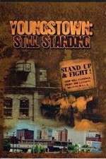 Watch Youngstown: Still Standing M4ufree