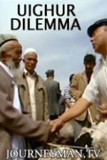 Watch Uighur Dilemma M4ufree