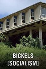 Watch Bickels: Socialism M4ufree