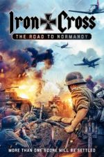 Watch Iron Cross: The Road to Normandy M4ufree