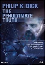 Watch The Penultimate Truth About Philip K. Dick M4ufree