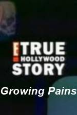 Watch E True Hollywood Story -  Growing Pains M4ufree