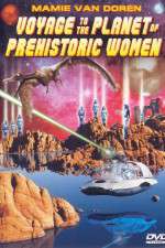 Watch Voyage to the Planet of Prehistoric Women M4ufree