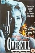 Watch Overkill: The Aileen Wuornos Story M4ufree