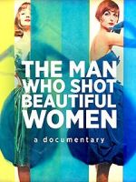 Watch The Man Who Shot Beautiful Women M4ufree