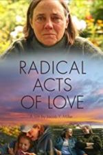 Watch Radical Acts of Love M4ufree