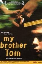 Watch My Brother Tom M4ufree