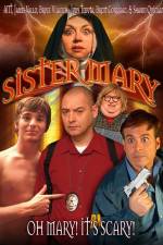 Watch Sister Mary M4ufree