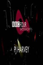 Watch PJ Harvey BBC 4 Sessions 2004 M4ufree