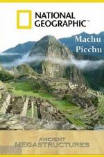 Watch National Geographic Ancient Megastructures Machu Picchu M4ufree