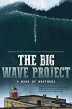 Watch The Big Wave Project M4ufree