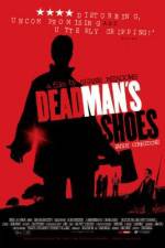Watch Dead Man's Shoes M4ufree