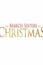 Watch The March Sisters at Christmas M4ufree